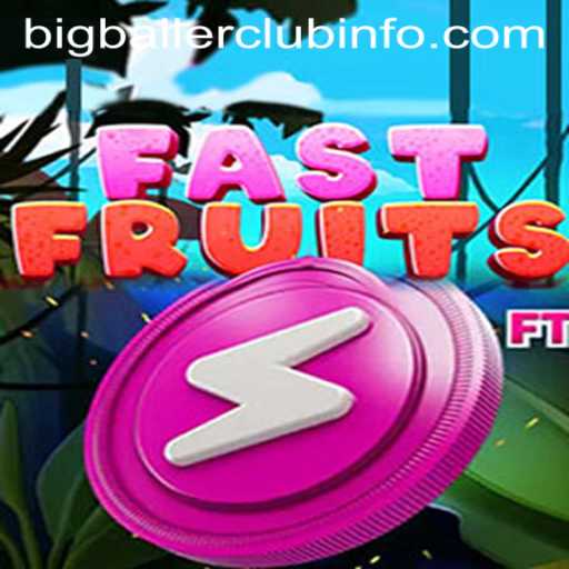 FastFruits: A Thrilling Adventure in the BigBallerClub Gaming World